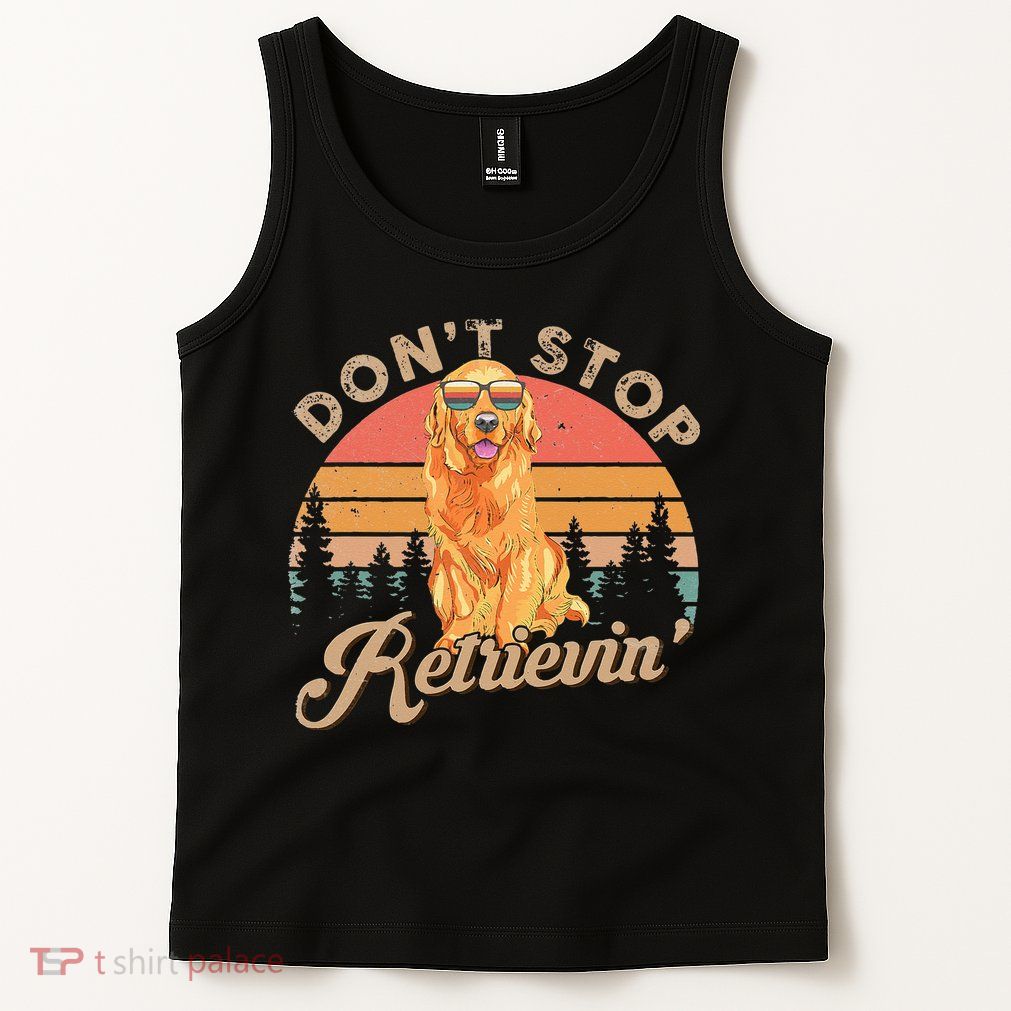Don't Stop Retrieving Retro Golden Retriever Tank Top