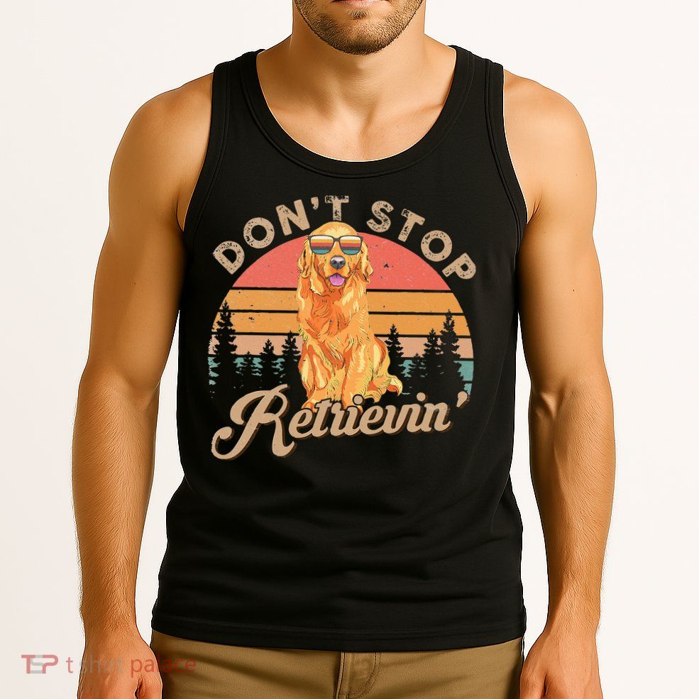 Don't Stop Retrieving Retro Golden Retriever Tank Top