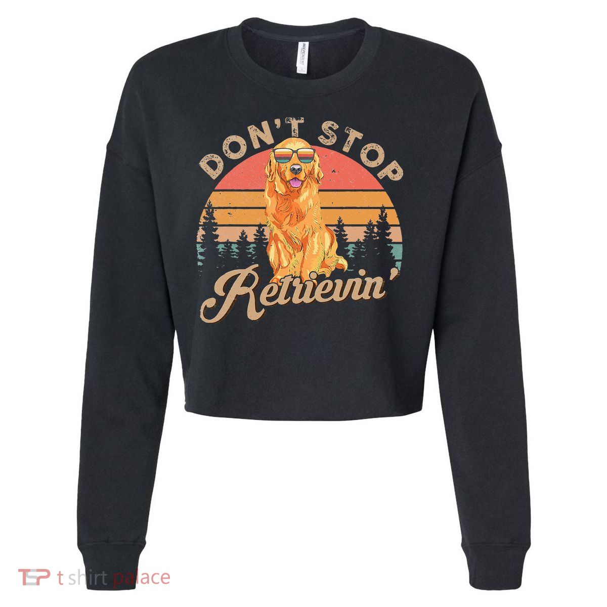 Don't Stop Retrieving Retro Golden Retriever Cropped Pullover Crew
