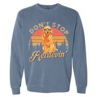 Don't Stop Retrieving Retro Golden Retriever Garment-Dyed Sweatshirt