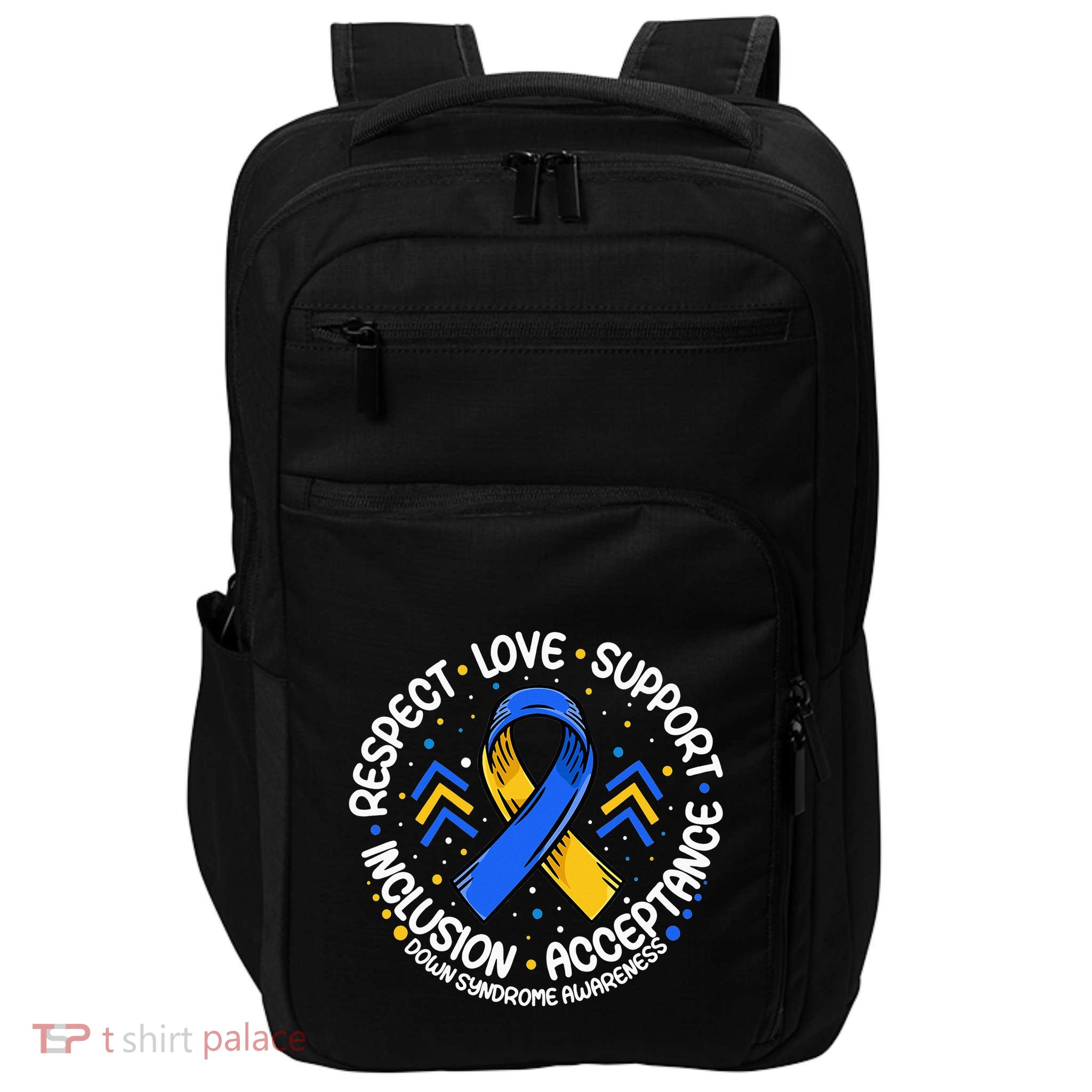 Down Syndrome Respect Support Down Syndrome Awareness Impact Tech Backpack