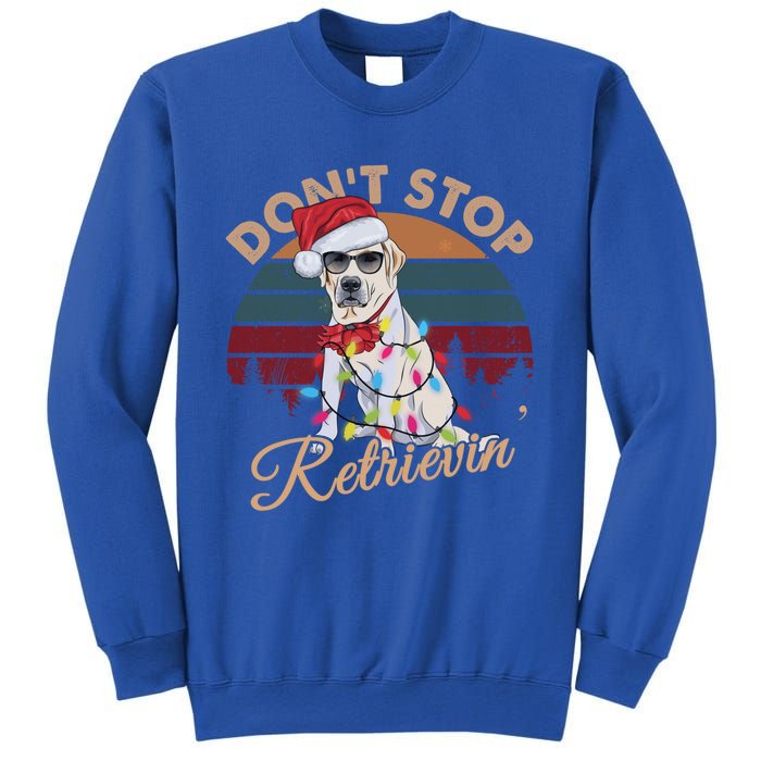 Dont Stop Retrievin Labrador Retriever Christmas Retro Gift Sweatshirt