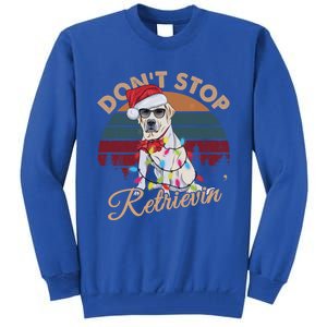 Dont Stop Retrievin Labrador Retriever Christmas Retro Gift Tall Sweatshirt