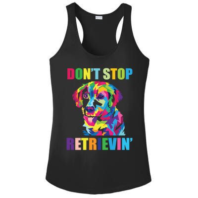 Dont Stop Retrievin Tee Gift Pet Lover Gift Ladies PosiCharge Competitor Racerback Tank