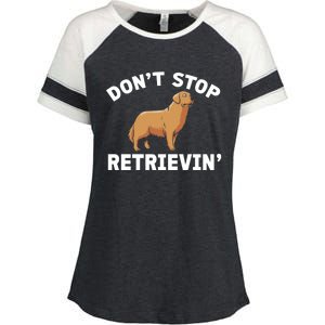 Dont Stop Retrieving Funny Gift Golden Retriever Gift Enza Ladies Jersey Colorblock Tee