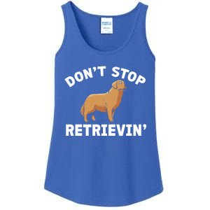 Dont Stop Retrieving Funny Gift Golden Retriever Gift Ladies Essential Tank