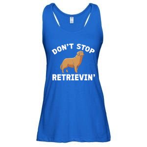 Dont Stop Retrieving Funny Gift Golden Retriever Gift Ladies Essential Flowy Tank