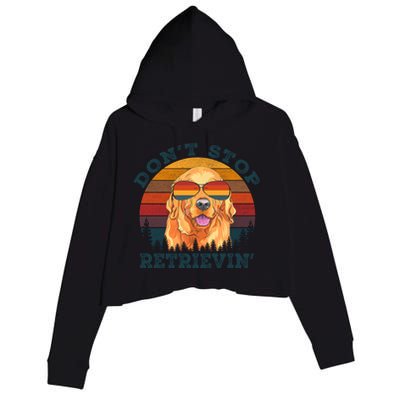 Dont Stop Retrieving Retro Golden Retriever Gift Crop Fleece Hoodie