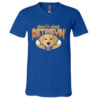 Dont Stop Retrievin Dog Lover Golden Retriever Funny Gift V-Neck T-Shirt