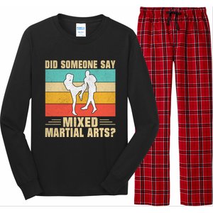 Did Someone Say Mixed Martial Arts Gift Long Sleeve Pajama Set