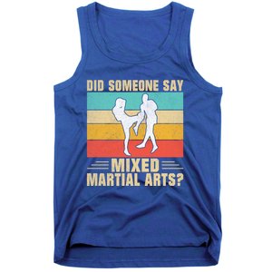 Did Someone Say Mixed Martial Arts Gift Tank Top