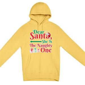 Dear Santa She Is A Naughty One Funny Matching Funny Gift Premium Pullover Hoodie