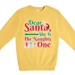 Dear Santa She Is A Naughty One Funny Matching Funny Gift Premium Crewneck Sweatshirt