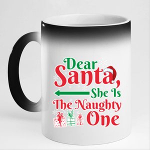 Dear Santa She Is A Naughty One Funny Matching Funny Gift 11oz Black Color Changing Mug