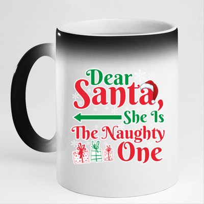 Dear Santa She Is A Naughty One Funny Matching Funny Gift 11oz Black Color Changing Mug