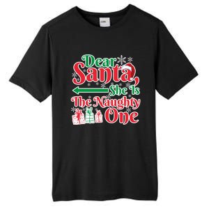 Dear Santa She Is A Naughty One Funny Matching Funny Gift Tall Fusion ChromaSoft Performance T-Shirt