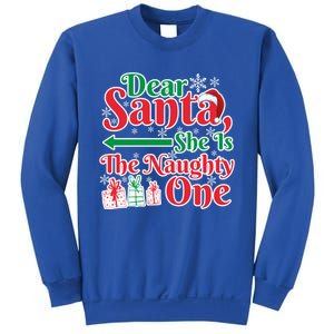 Dear Santa She Is A Naughty One Funny Matching Funny Gift Sweatshirt