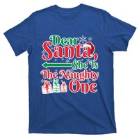 Dear Santa She Is A Naughty One Funny Matching Funny Gift T-Shirt