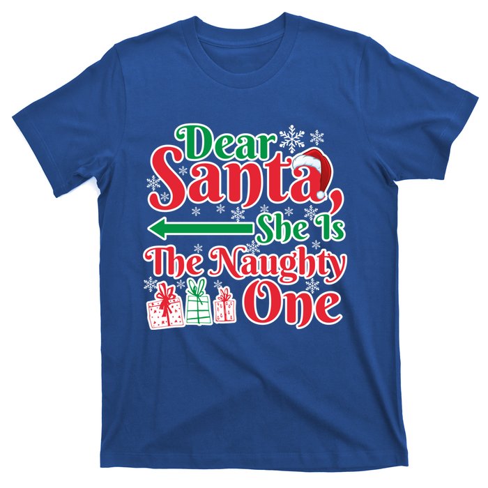 Dear Santa She Is A Naughty One Funny Matching Funny Gift T-Shirt