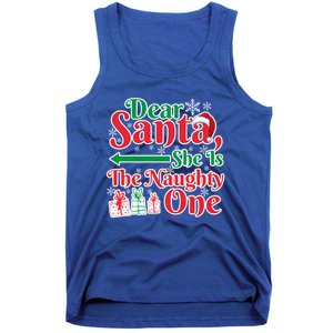 Dear Santa She Is A Naughty One Funny Matching Funny Gift Tank Top