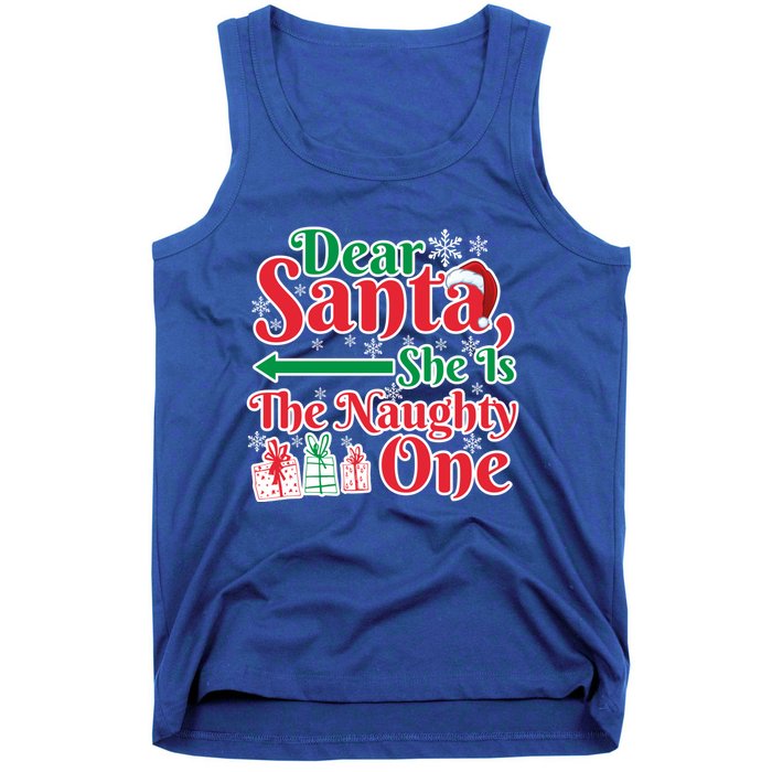 Dear Santa She Is A Naughty One Funny Matching Funny Gift Tank Top