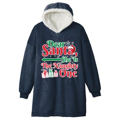 Dear Santa She Is A Naughty One Funny Matching Funny Gift Hooded Wearable Blanket