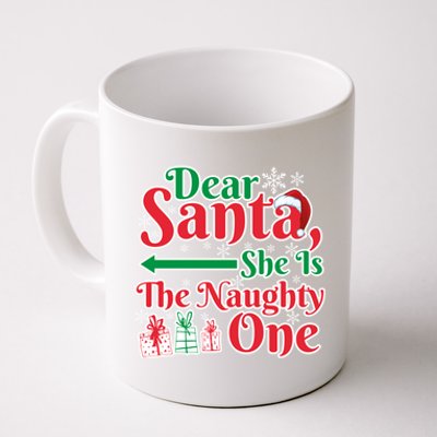 Dear Santa She Is A Naughty One Funny Matching Funny Gift Coffee Mug