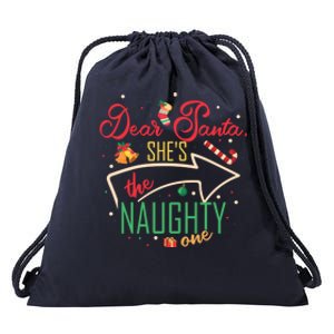 Dear Santa She Is The Naughty One Brother Sister Christmas Gift Drawstring Bag