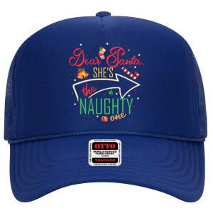 Dear Santa She Is The Naughty One Brother Sister Christmas Gift High Crown Mesh Back Trucker Hat