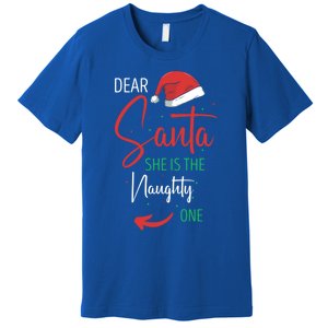 Dear Santa She Is The Naughty One Christmas Couples Present Gift Premium T-Shirt