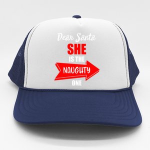 Dear Santa She Is The Naughty One Christmas Cute Gift Trucker Hat