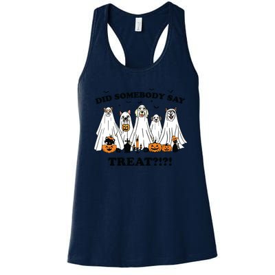 Did Somebody Say Treat Ghost Dogs Lovers Halloween Costume Women's Racerback Tank