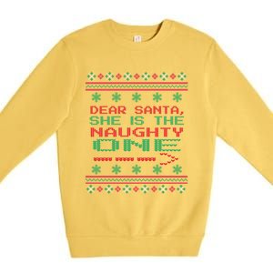 Dear Santa She Is The Naughty One Christmas Ugly Sweater Cool Gift Premium Crewneck Sweatshirt