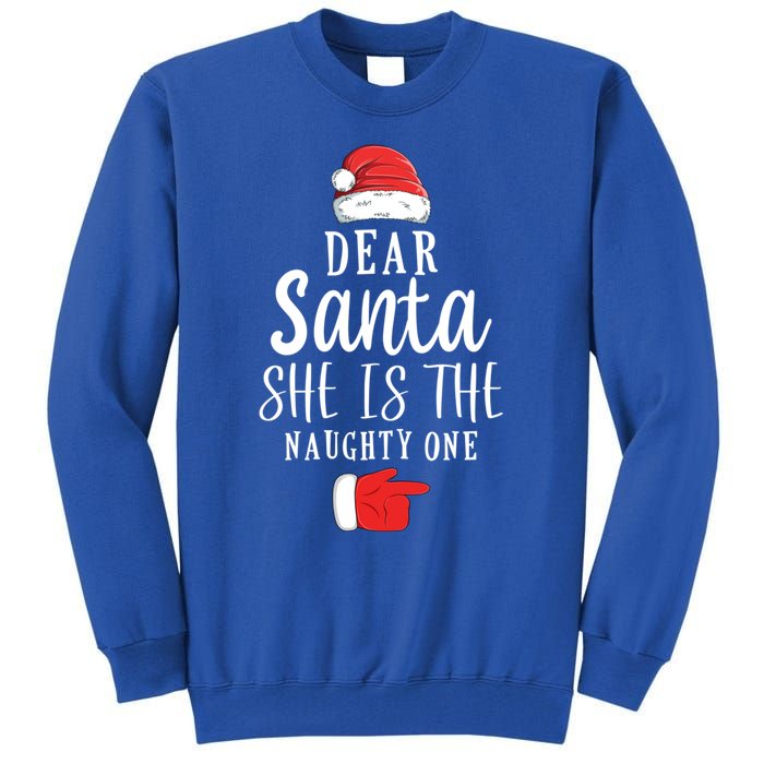 Dear Santa She Is The Naughty One Couple Matching Christmas Great Gift Tall Sweatshirt