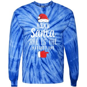 Dear Santa She Is The Naughty One Couple Matching Christmas Great Gift Tie-Dye Long Sleeve Shirt