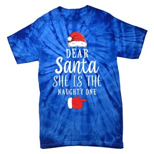 Dear Santa She Is The Naughty One Couple Matching Christmas Great Gift Tie-Dye T-Shirt