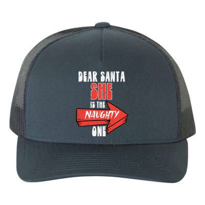 Dear Santa She Is The Naughty One Funny Christmas Couple Gift Yupoong Adult 5-Panel Trucker Hat