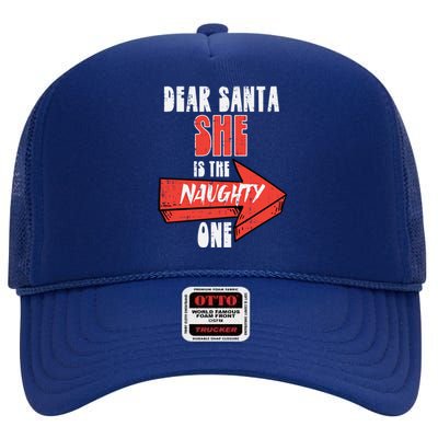 Dear Santa She Is The Naughty One Funny Christmas Couple Gift High Crown Mesh Back Trucker Hat