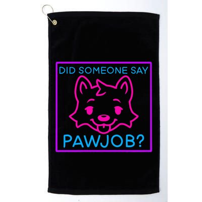 Did Someone Say Pawjob Golf Towel