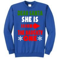 Dear Santa She Is The Naughty One Funny Christmas Couples Gift Tall Sweatshirt