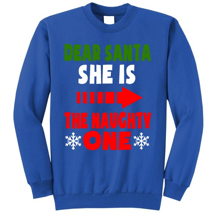 Dear Santa She Is The Naughty One Funny Christmas Couples Gift Tall Sweatshirt