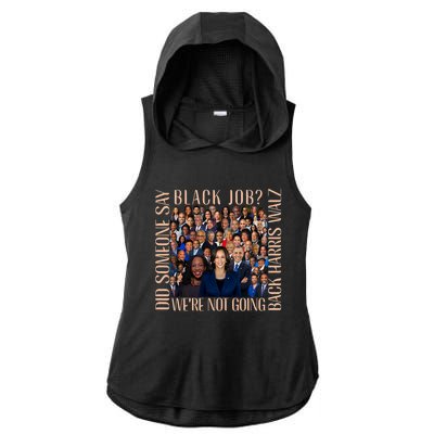 Did Someone Say Black Job WeRe Not Going Back Ladies PosiCharge Tri-Blend Wicking Draft Hoodie Tank