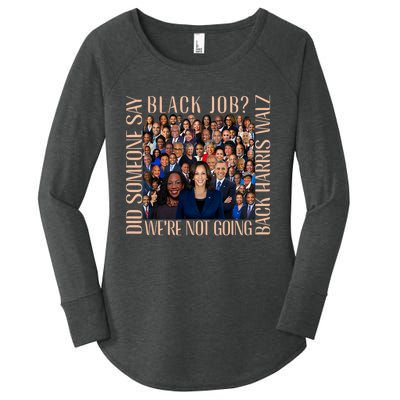 Did Someone Say Black Job WeRe Not Going Back Women's Perfect Tri Tunic Long Sleeve Shirt