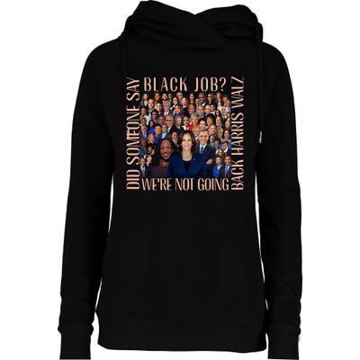 Did Someone Say Black Job WeRe Not Going Back Womens Funnel Neck Pullover Hood