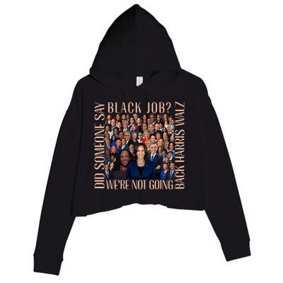 Did Someone Say Black Job WeRe Not Going Back Crop Fleece Hoodie