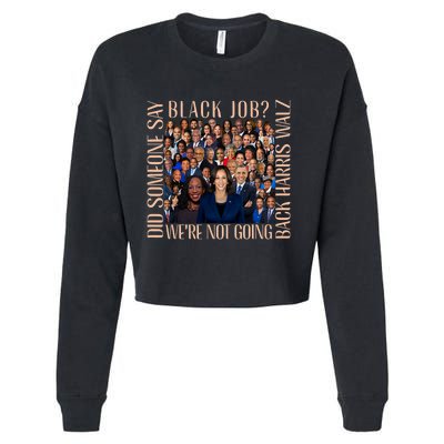 Did Someone Say Black Job WeRe Not Going Back Cropped Pullover Crew