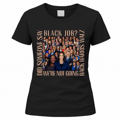 Did Someone Say Black Job WeRe Not Going Back Women's T-Shirt