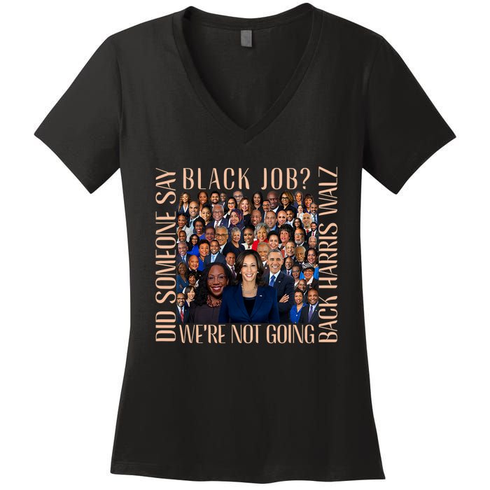 Did Someone Say Black Job WeRe Not Going Back Women's V-Neck T-Shirt