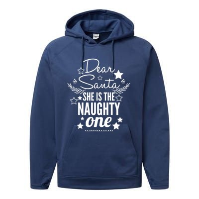 Dear Santa She Is The Naughty One Funny Gift Christmas Gift Performance Fleece Hoodie