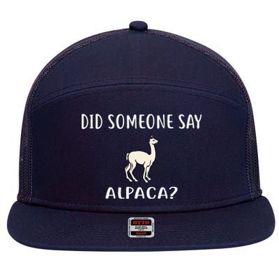 Did Someone Say ALPACA Funny ALPACAS 7 Panel Mesh Trucker Snapback Hat